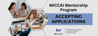 Accepting applications to the MICCAI Mentorship Program