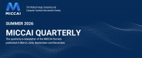 Summer 2026 issue of the MICCAI Quarterly